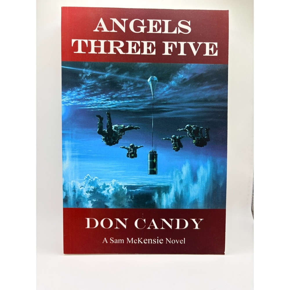 Angels Three Five - A Sam McKensie Novel by Don Candy